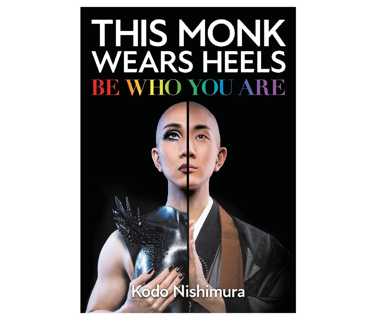 This monk wears heels: Be Who You Are by Kodo Nishimura