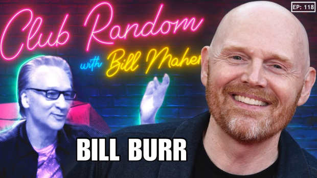 Bill Burr on Club Random With Bill Maher_Promo