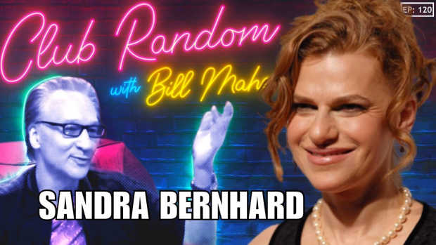 Sandra Bernhard on Club Random With Bill Maher_promo