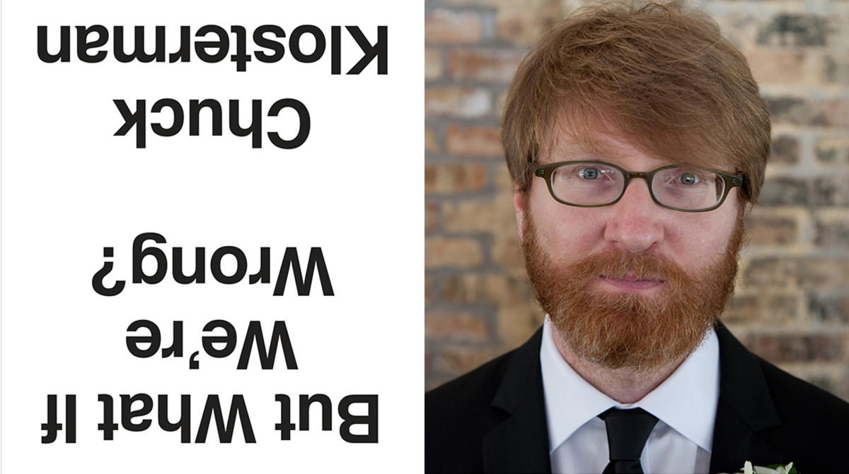 Chuck Klosterman Thinks Everybody's Wrong Men's Journal
