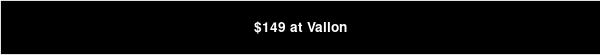 $149 at Vallon