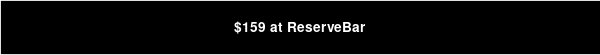 $159 at ReserveBar