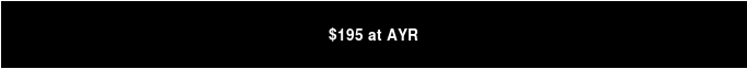 $195 at AYR