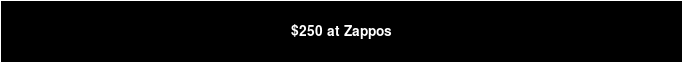 $250 at Zappos
