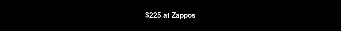 $225 at Zappos