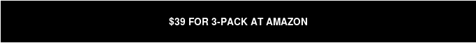 $39 FOR 3-PACK AT AMAZON