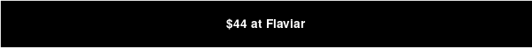 $44 at Flaviar