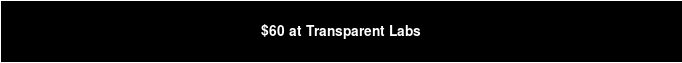 $60 at Transparent Labs