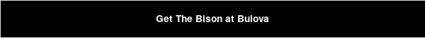 Get The Bison at Bulova