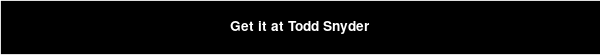 Get it at Todd Snyder