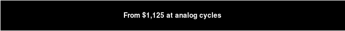 From $1,125 at analog cycles