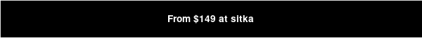From $149 at sitka