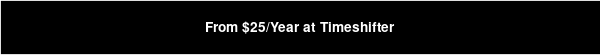 From $25/Year at Timeshifter
