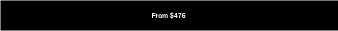 From $476