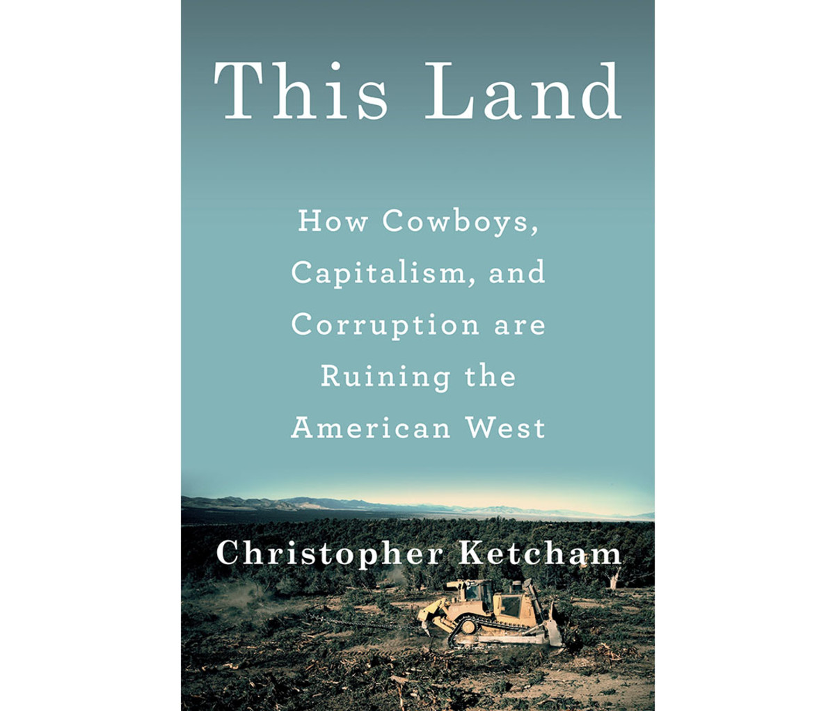 "This Land" by Christopher Ketcham