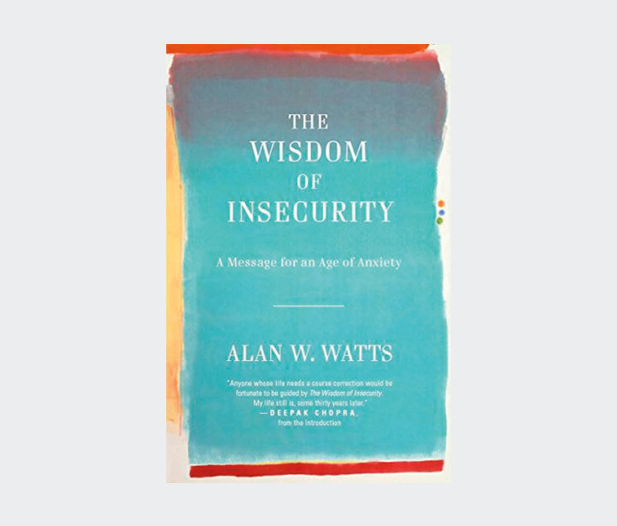 'The Wisdom of Insecurity' by Alan Watts