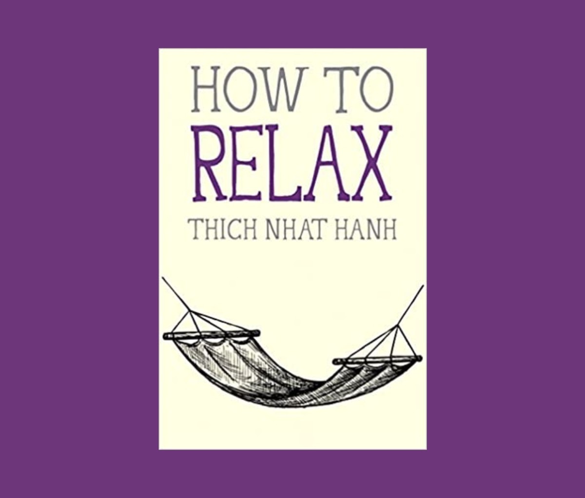 How to Relax by Thich Nhat Hanh