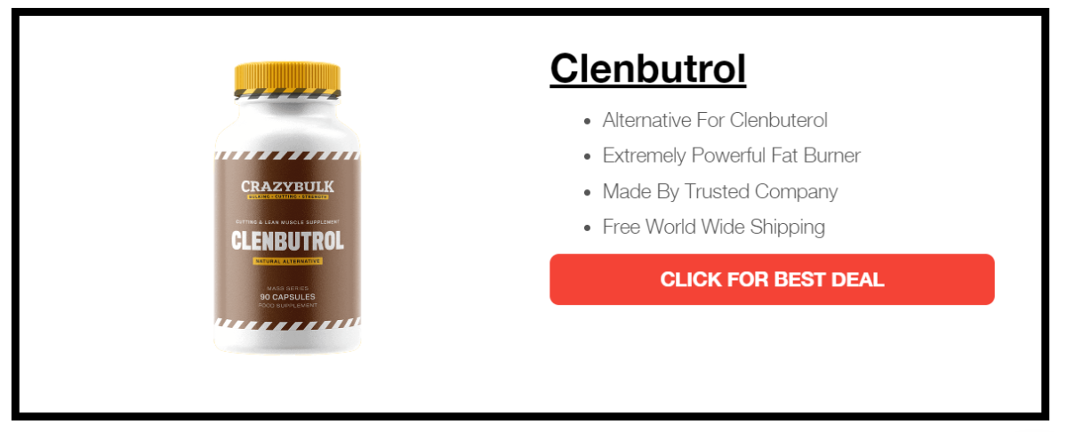 Clenbutrol One of the best thermogenic fat burner in the market called "Clenbutrol".