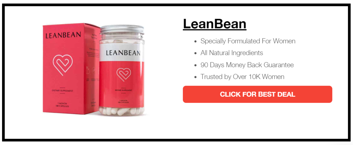 One of the best thermogenic fat burner in the market called "Leanbean".