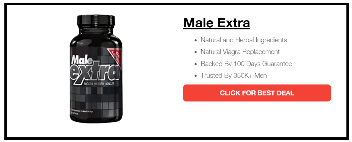 Male Extra - Bigger & Harder Erections For Sex Desires
