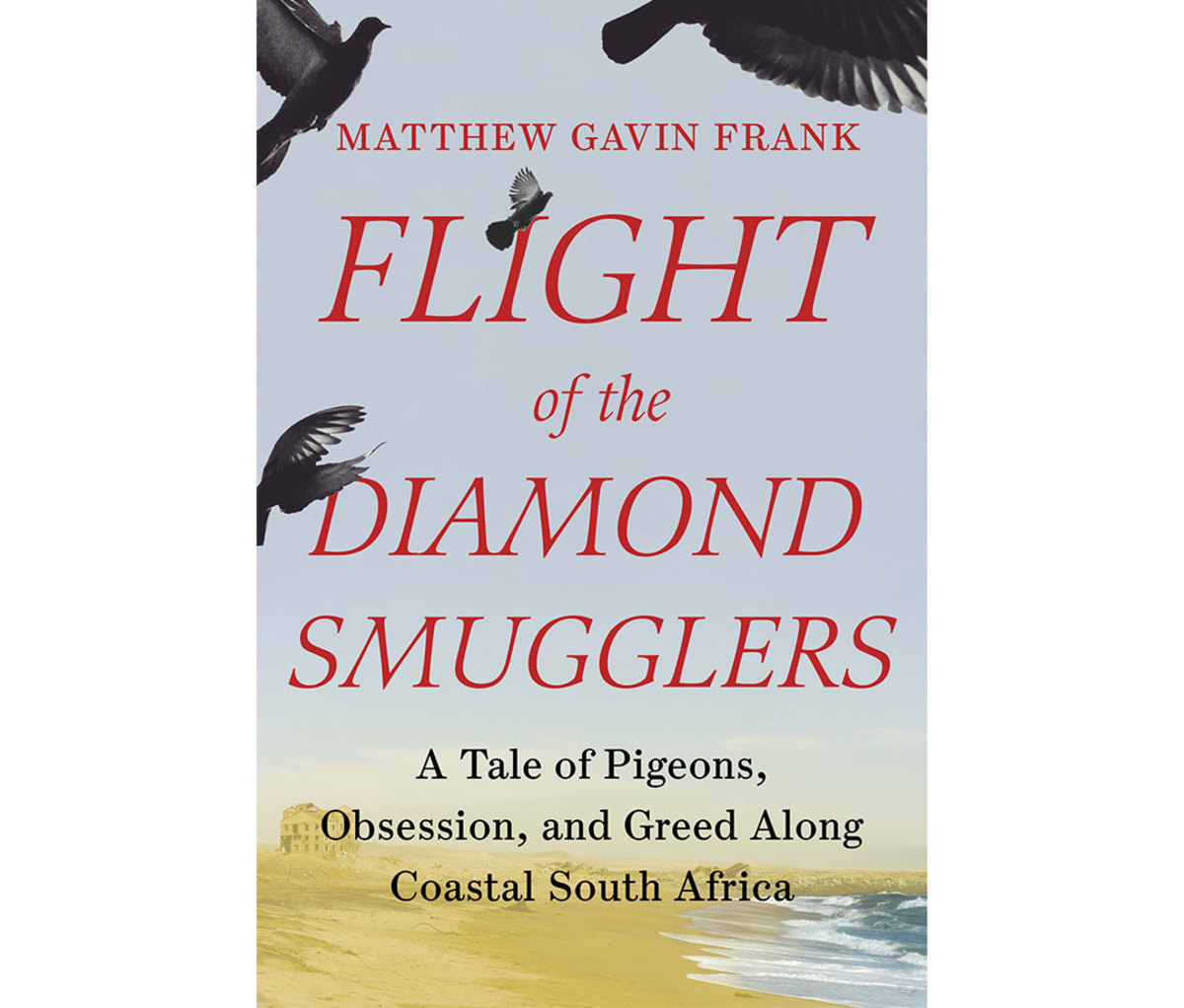 Front cover of book 'Flight of the Diamond Smugglers: A Tale of Pigeons, Obsession, and Greed Along Coastal South Africa' by Matthew Gavin Frank