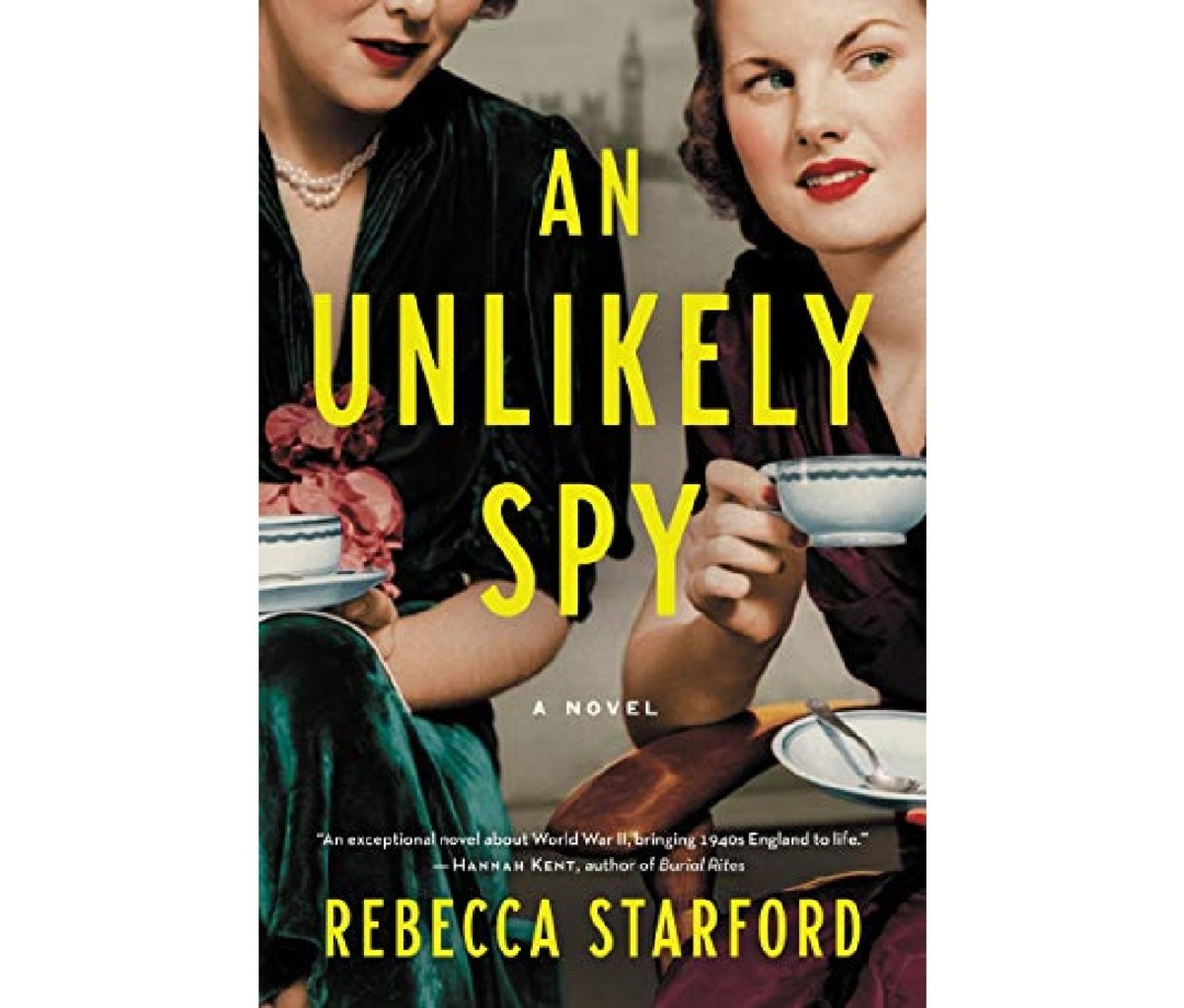 An Unlikely Spy: A Novel by Rebecca Starford