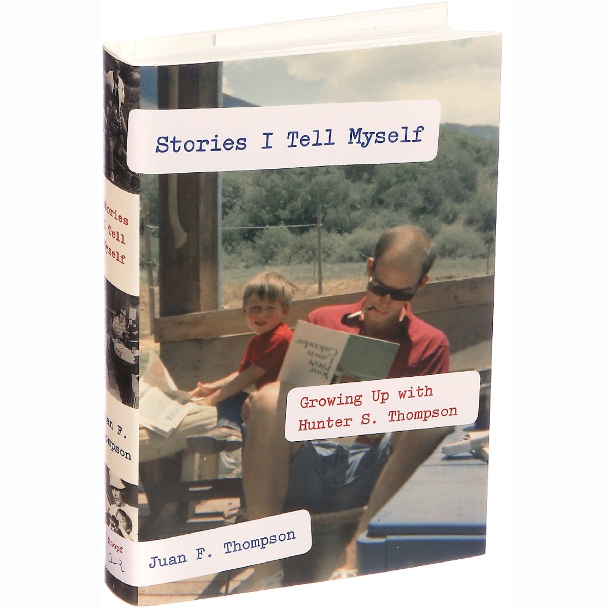 'Stories I Tell Myself: Growing Up with Hunter S. Thompson' by Juan F. Thompson