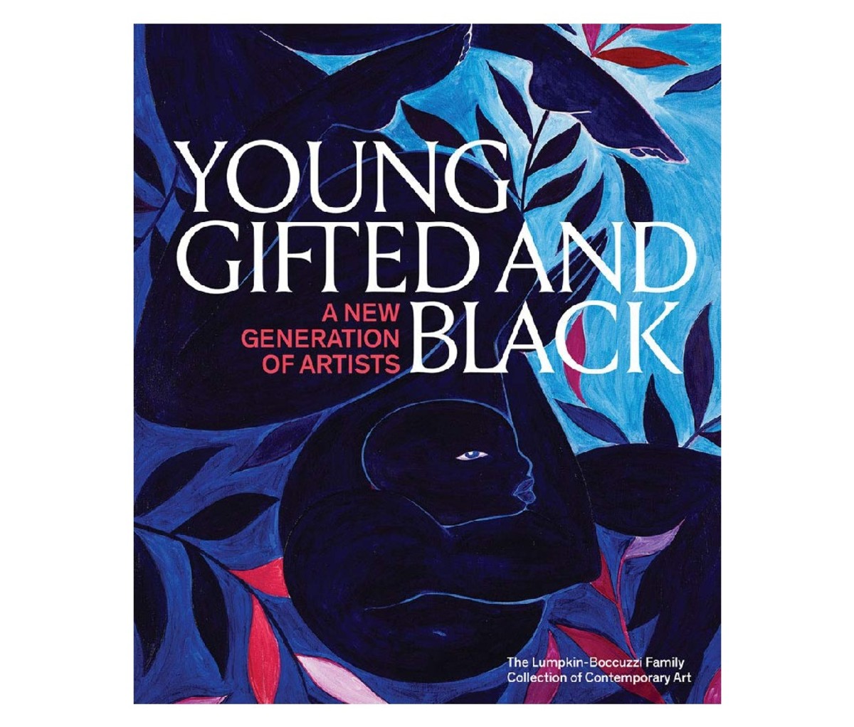 Young, Gifted and Black: A New Generation of Artists by Antwaun Sargent (editor)