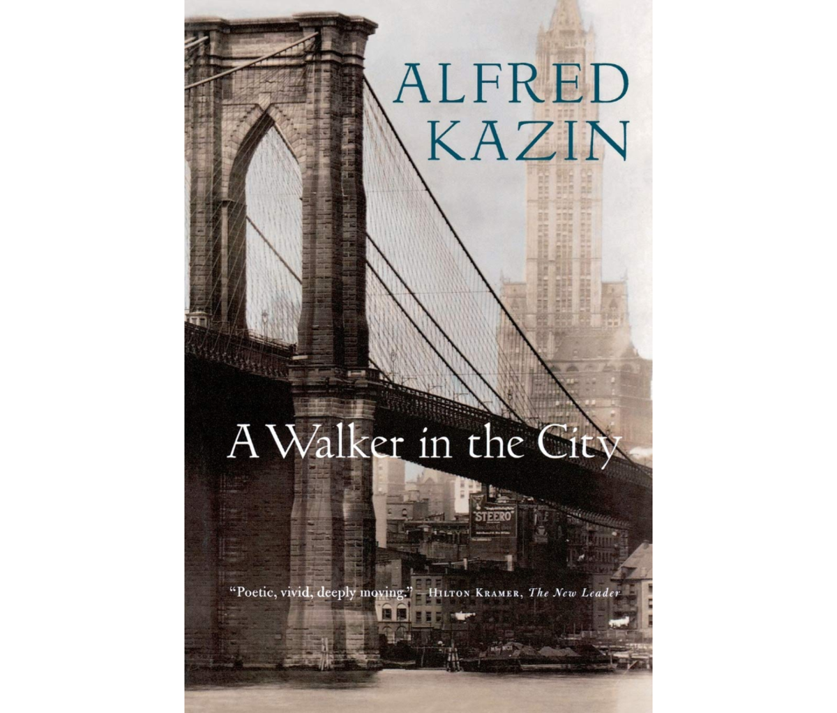 A Walker in the City by Alfred Kazin