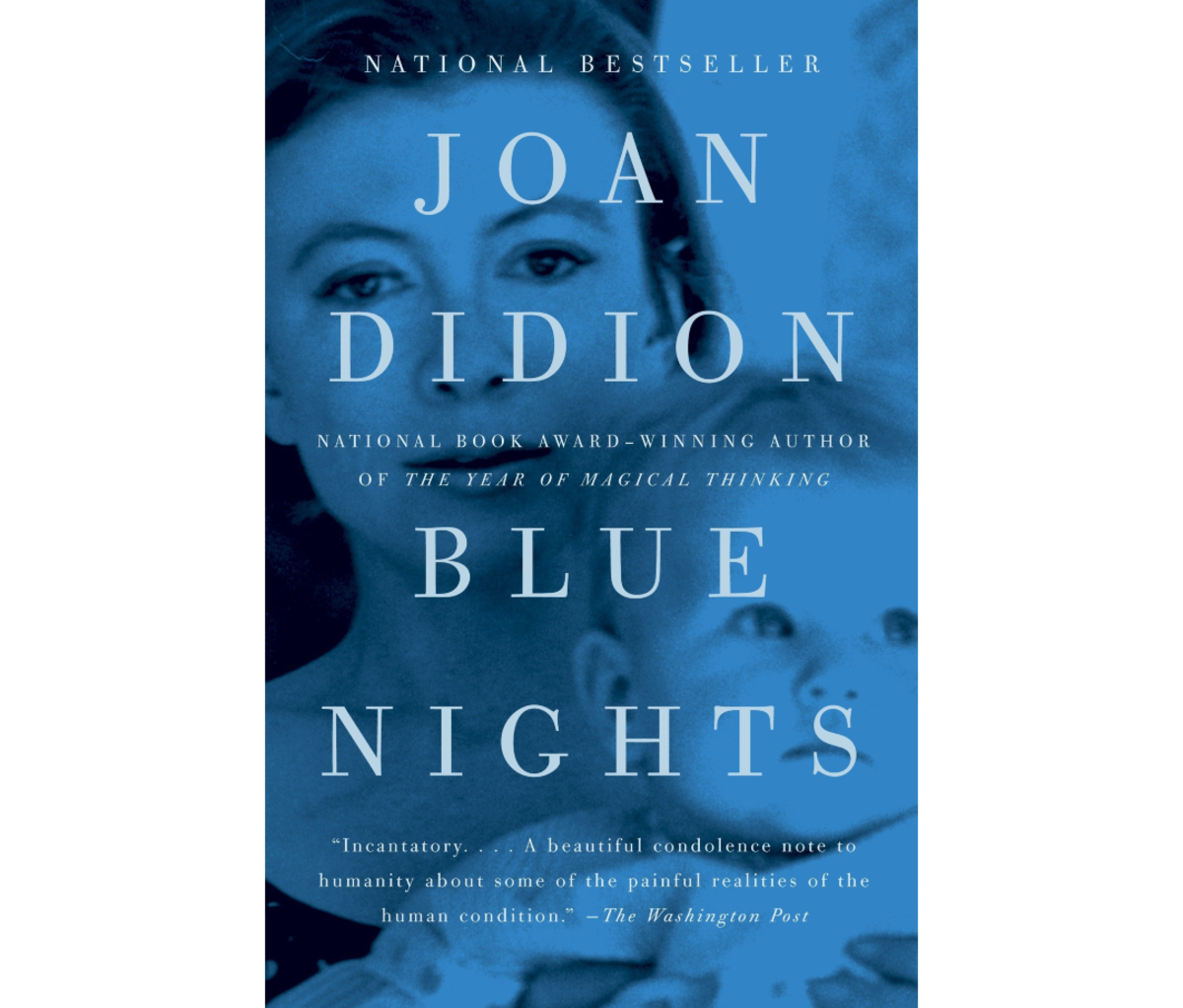 Blue Nights by Joan Didion