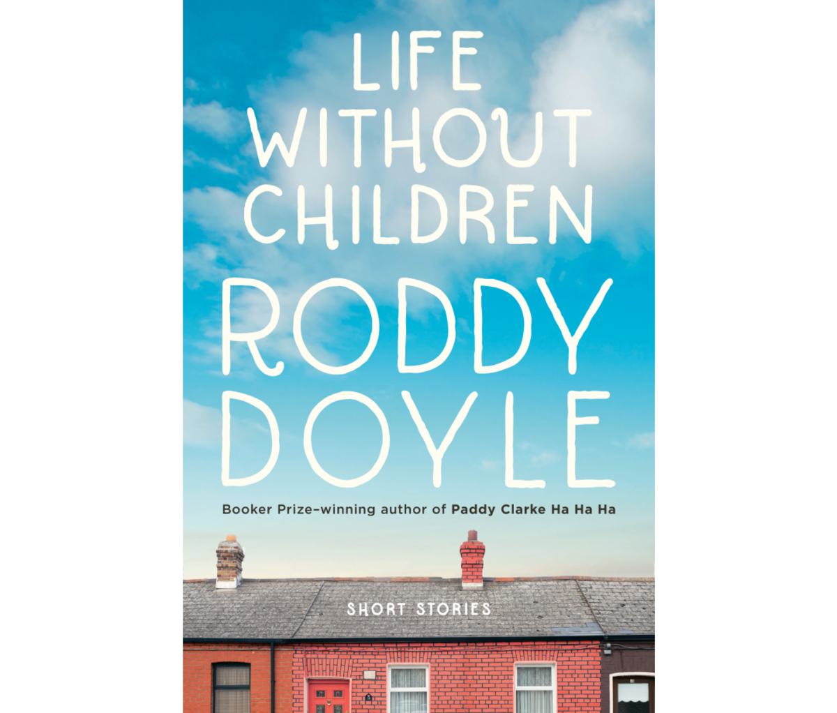 Life Without Children by Roddy Doyle