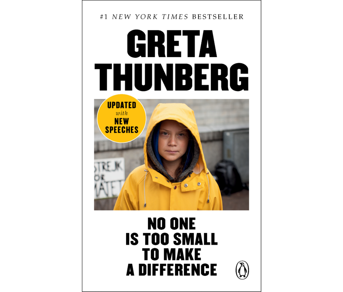 No One Is Too Small to Make a Difference by Greta Thunberg