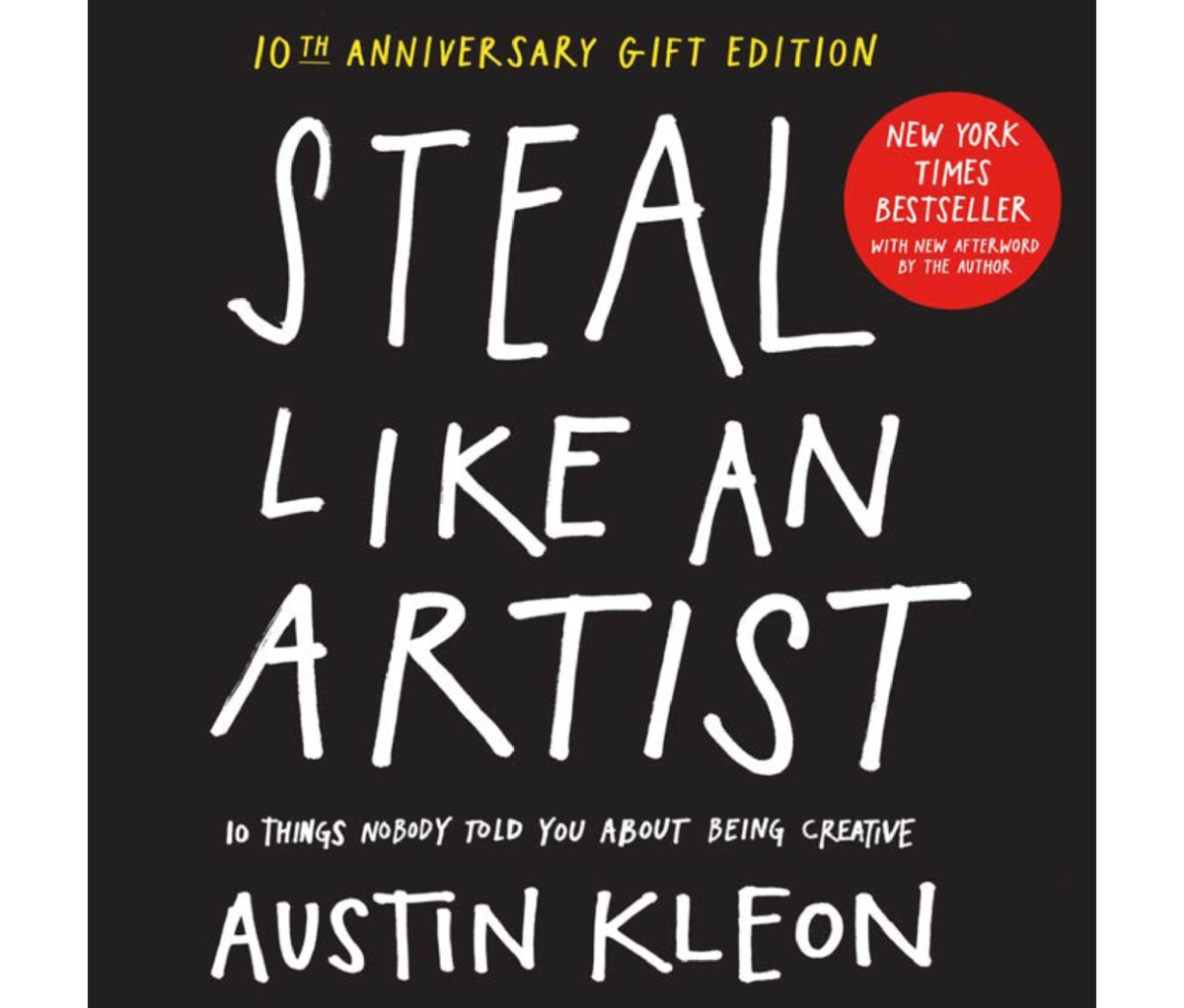 Steal Like an Artist 10th Anniversary Gift Edition by Austin Kleon
