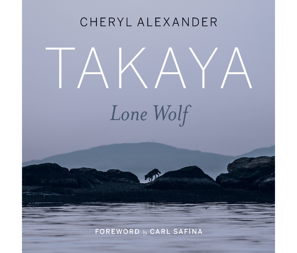 Takaya: Lone Wolf by Cheryl Alexander