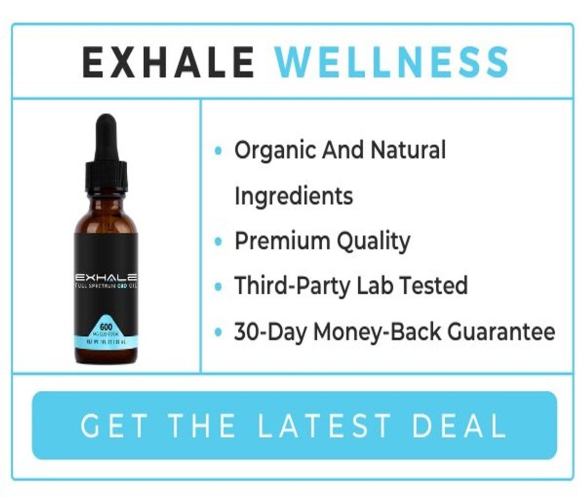 Exhale Wellness: Overall Best CBD Oil On The Market, Top Rated