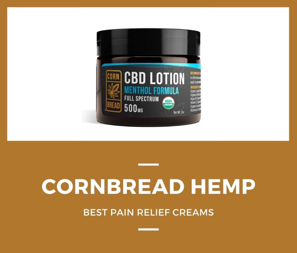 Cornbread Hemp CBD Lotion and Menthol